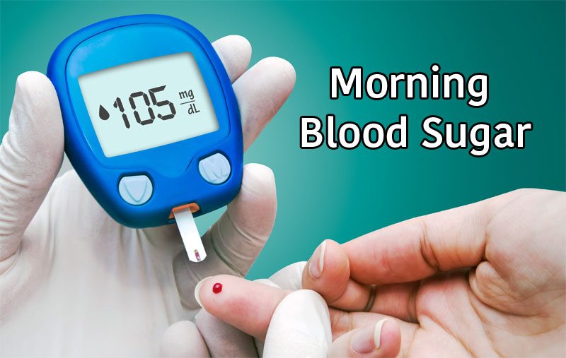 Why Is Blood Sugar High In The Morning?