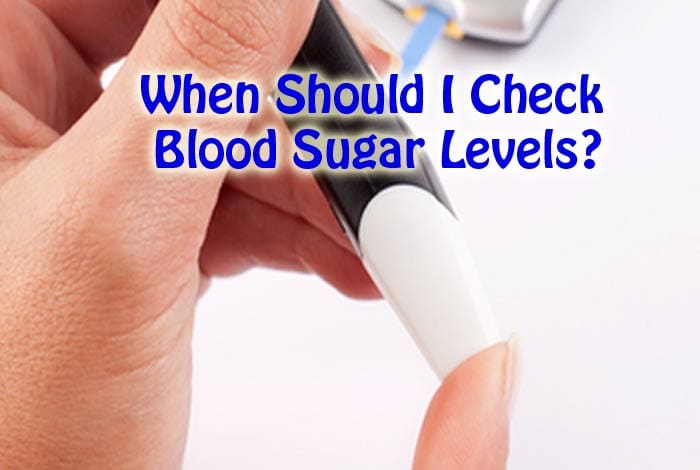 How Often Should You Check Your Blood Sugar Levels