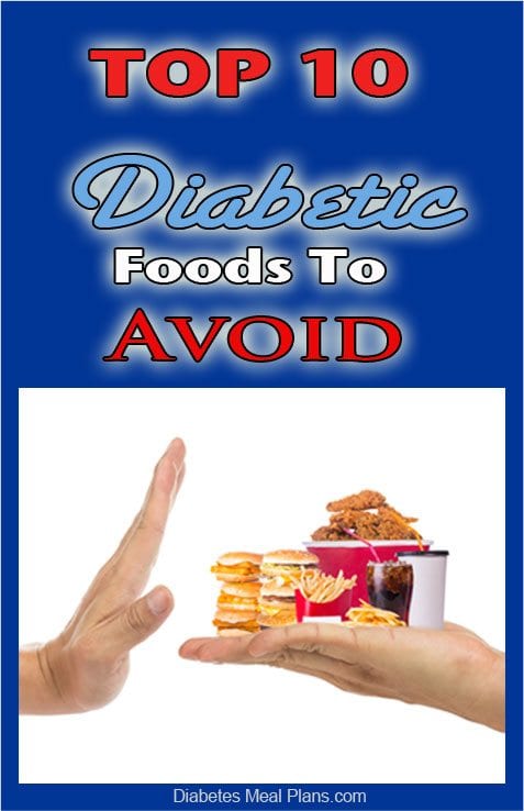 Top 10 Diabetic Foods To Avoid