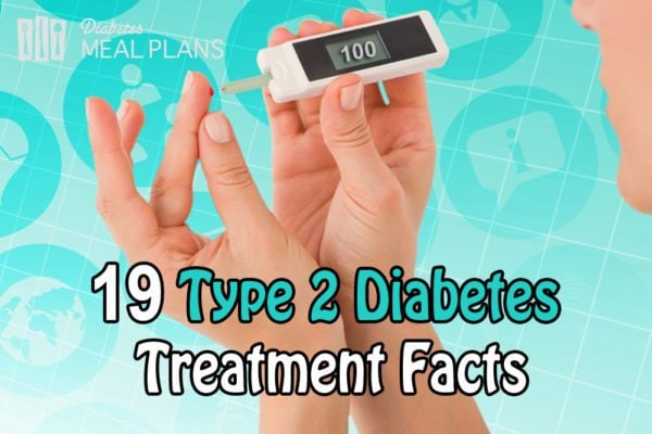 19 Type 2 Diabetes Treatment Facts