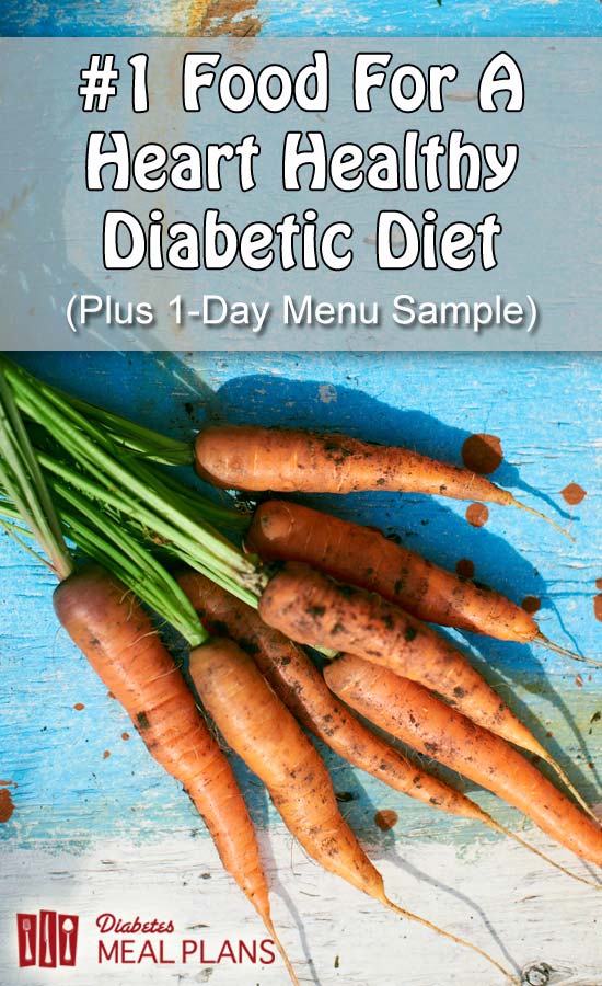 #1 Food For A Heart Healthy Diabetic Diet (Plus 1-Day Menu ...