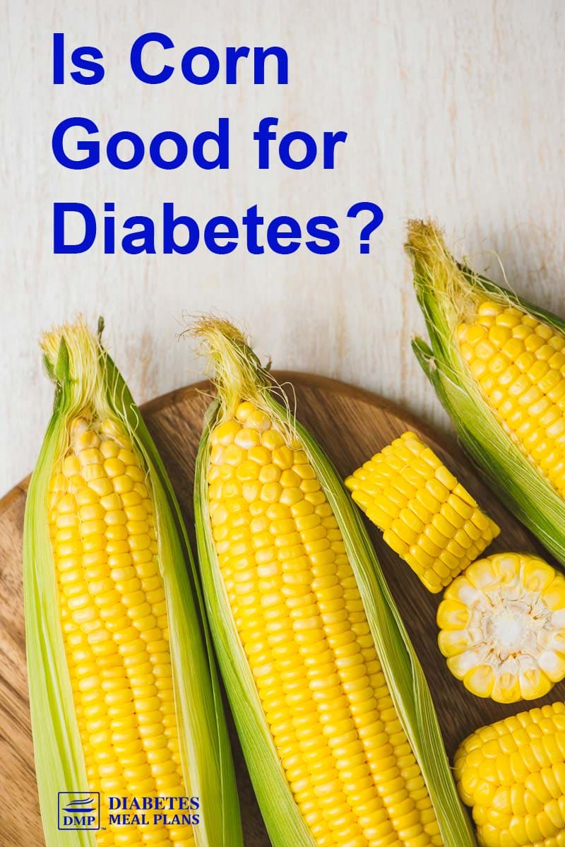 Is Corn Good For Diabetes 